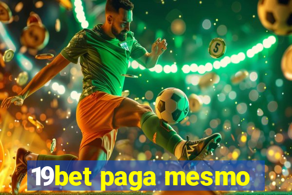 19bet paga mesmo